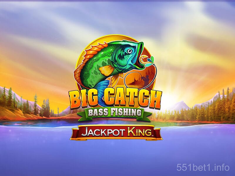 Big Catch Bass Fishing Jackpot King